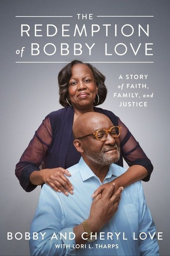 The Redemption Of Bobby Love: A Story of Faith, Family, and Justice book cover by Bobby Love, Cheryl Love