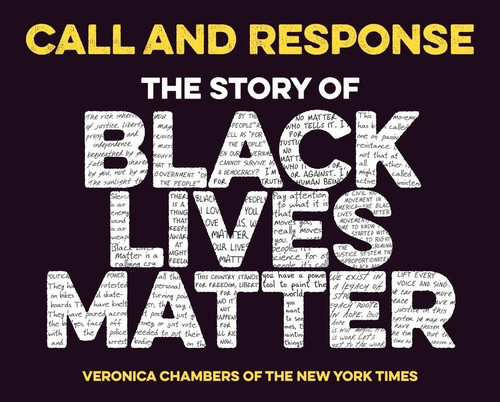 Call and Response: The Story of Black Lives Matter book cover by Veronica Chambers