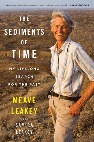 The Sediments Of Time: My Lifelong Search for the Past book cover by Meave Leakey, Samira Leakey