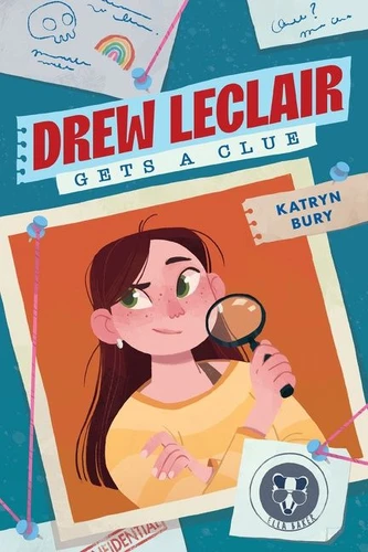 Drew Leclair Gets a Clue book cover by Katryn Bury