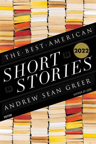 The Best American Short Stories 2022 (Best American) book cover by Andrew Sean Greer, Heidi Pitlor