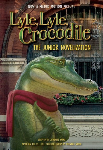 Lyle, Lyle, Crocodile: The Junior Novelization book cover by Bernard Waber