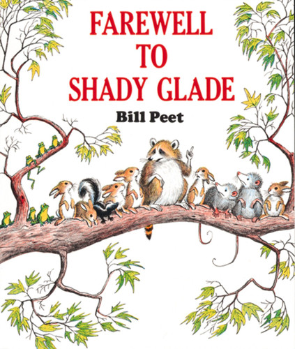 Farewell to Shady Glade book cover by Bill Peet
