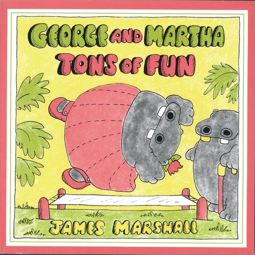 George and Martha Tons of Fun (George and Martha #11) book cover by James Marshall