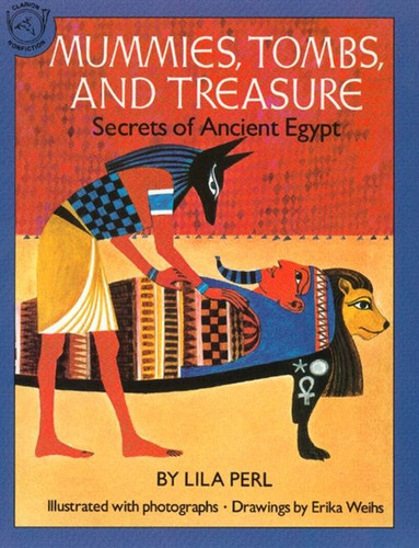 Mummies, Tombs, and Treasure: Secrets of Ancient Egypt book cover by Lila Perl Yerkow