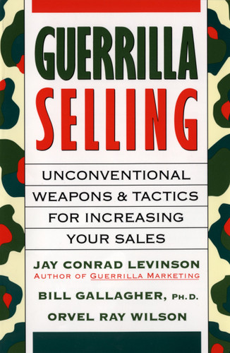 Guerrilla Selling book cover by Jay Conrad Levinson, Orvel Ray Wilson
