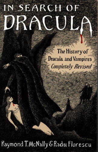 In Search Of Dracula: The History of Dracula and Vampires book cover by Radu Florescu, Raymond T. McNally