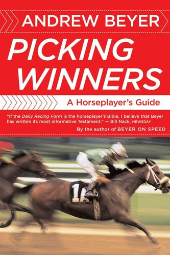 Picking Winners: A Horseplayer's Guide book cover by Andrew Beyer