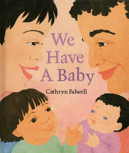 We Have a Baby book cover by Cathryn Falwell
