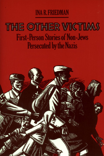 The Other Victims: First-Person Stories of Non-Jews Persecuted by the Nazis book cover by Ina R. Friedman