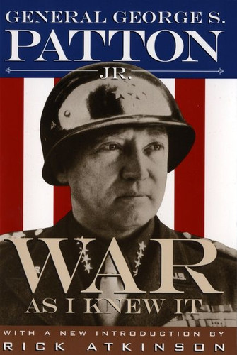 War As I Knew It book cover by George S. Patton, Rick Atkinson