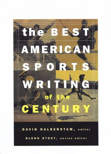 The Best American Sports Writing Of The Century (Best American) book cover by David Halberstam, Glenn Stout