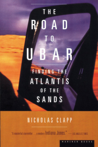 The Road To Ubar: Finding the Atlantis of the Sands book cover by Nicholas Clapp
