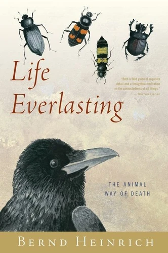 Life Everlasting: The Animal Way of Death book cover by Bernd Heinrich