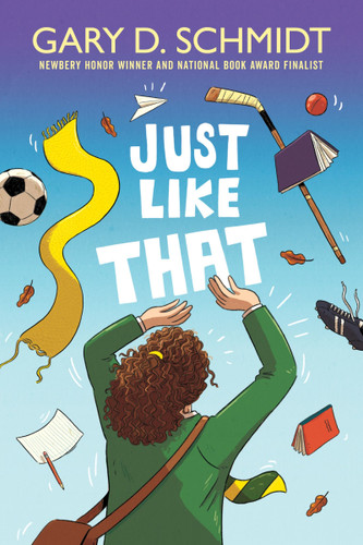 Just Like That book cover by Gary D. Schmidt