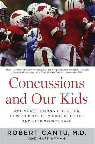 Concussions And Our Kids: America's Leading Expert on How to Protect Young Athletes and Keep Sports Safe book cover by Robert Cantu, Mark Hyman