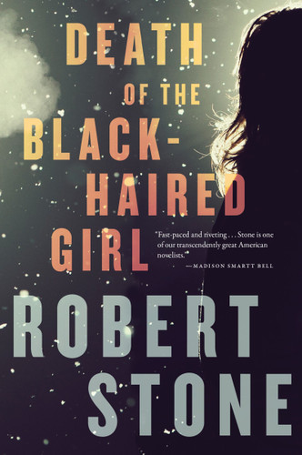 Death Of The Black-Haired Girl book cover by Robert Stone