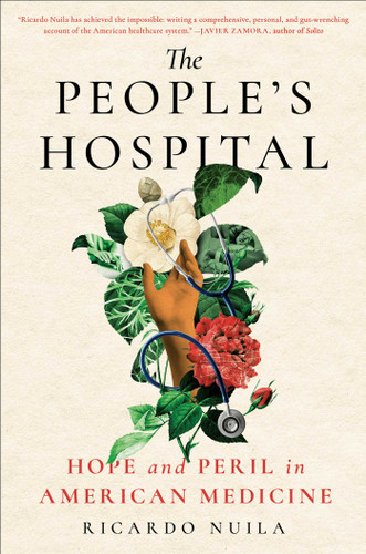 The People's Hospital: Hope and Peril in American Medicine book cover by Ricardo Nuila