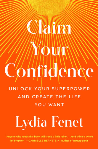 Claim Your Confidence: Unlock Your Superpower and Create the Life You Want book cover by Lydia Fenet
