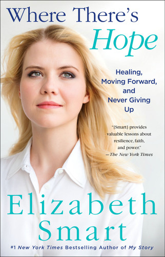 Where There's Hope: Healing, Moving Forward, and Never Giving Up book cover by Elizabeth Smart