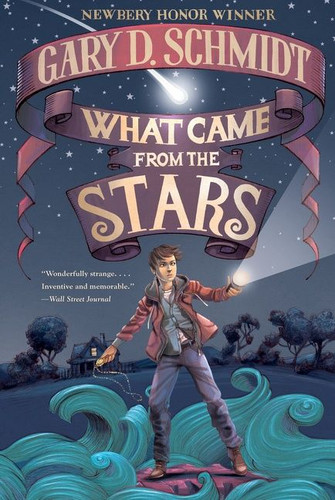 What Came from the Stars book cover by Gary D. Schmidt