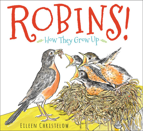 Robins!: How They Grow Up book cover by Eileen Christelow