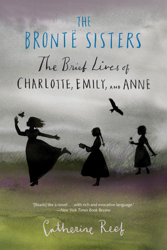 The Brontë Sisters: The Brief Lives of Charlotte, Emily, and Anne book cover by Catherine Reef