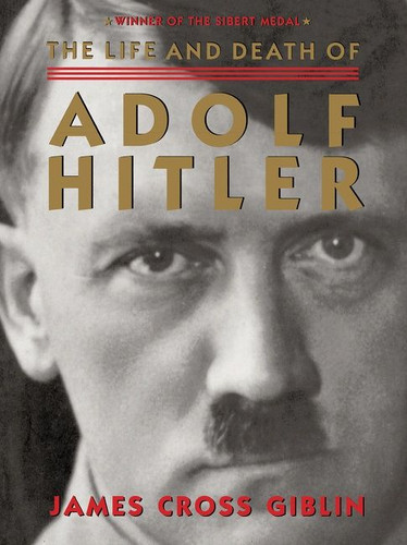 The Life and Death of Adolf Hitler book cover by James Cross Giblin