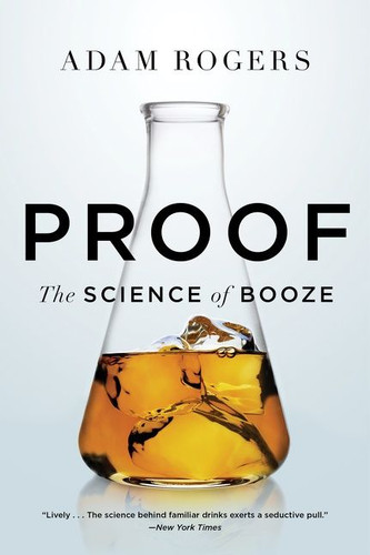 Proof: The Science of Booze book cover by Adam Rogers