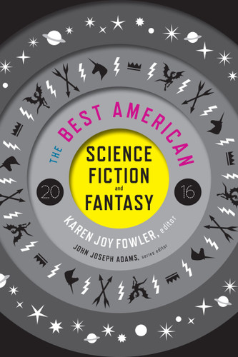 The Best American Science Fiction And Fantasy 2016 (Best American) book cover by Karen Joy Fowler, John Joseph Adams