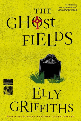 The Ghost Fields: A Mystery (Ruth Galloway Mysteries #7) book cover by Elly Griffiths