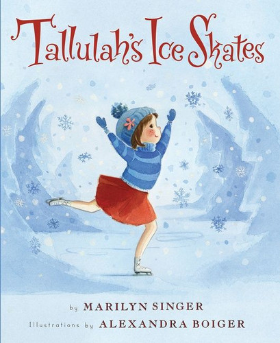Tallulah's Ice Skates: A Winter and Holiday Book for Kids (Tallulah #6) book cover by Marilyn Singer