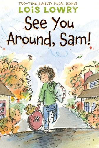 See You Around, Sam! book cover by Lois Lowry