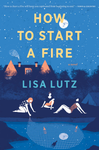 How To Start A Fire book cover by Lisa Lutz