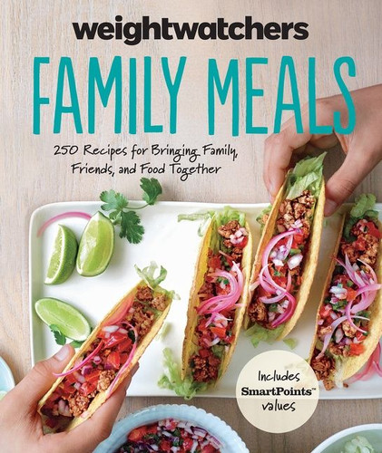 Weight Watchers Family Meals: 250 Recipes for Bringing Family, Friends, and Food Together (Weight Watchers Lifestyle #17) book cover by Weight Watchers