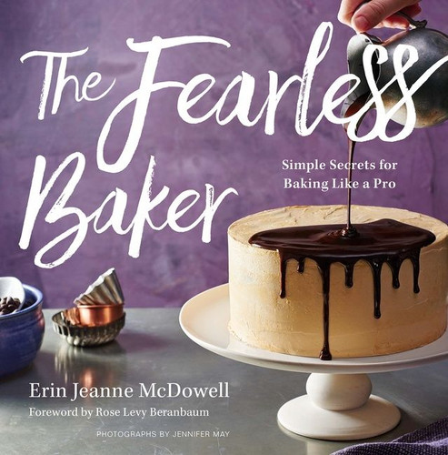 The Fearless Baker: Simple Secrets for Baking Like a Pro book cover by Erin Jeanne McDowell