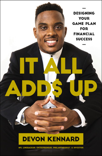 It All Adds Up: Designing Your Game Plan for Financial Success book cover by Devon Kennard