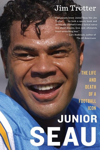 Junior Seau: The Life and Death of a Football Icon book cover by Jim Trotter