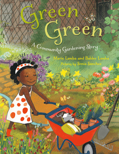 Green Green: A Community Gardening Story book cover by Marie Lamba, Baldev Lamba