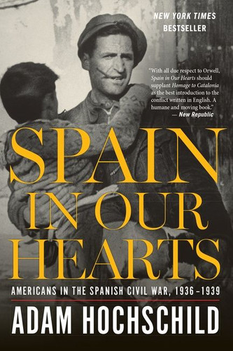Spain In Our Hearts: Americans in the Spanish Civil War, 1936–1939 book cover by Adam Hochschild