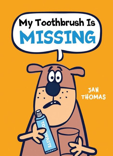 My Toothbrush Is Missing book cover by Jan Thomas