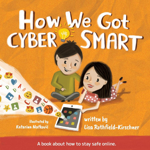 How We Got Cyber Smart: A book about how to stay safe online-cover