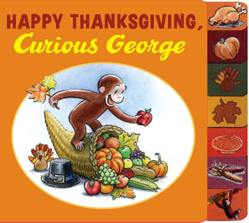 Happy Thanksgiving, Curious George Tabbed (Curious George) book cover by H. A. Rey