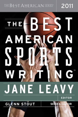 The Best American Sports Writing 2011 (Best American) book cover by Jane Leavy, Glenn Stout