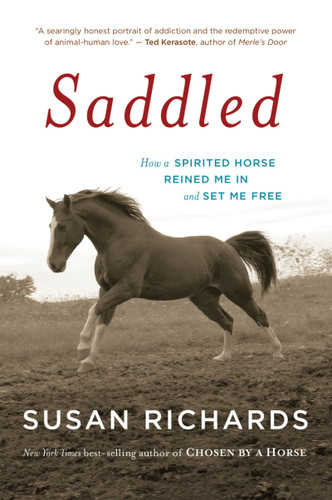 Saddled: How a Spirited Horse Reined Me in and Set Me Free book cover by Susan Richards