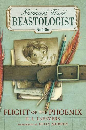 Flight of the Phoenix (Nathaniel Fludd, Beastologist #1) book cover by R. L. LaFevers