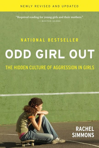 Odd Girl Out, Revised And Updated: The Hidden Culture of Aggression in Girls book cover by Rachel Simmons