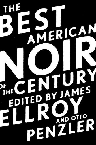 The Best American Noir Of The Century (Best American) book cover by Otto Penzler, James Ellroy