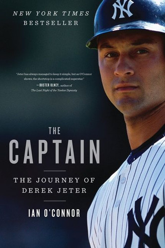 The Captain: The Journey of Derek Jeter book cover by Ian O'Connor