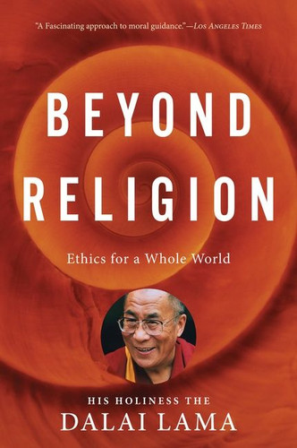 Beyond Religion: Ethics for a Whole World book cover by H.H. Dalai Lama, Alexander Norman